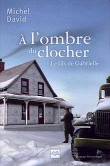 A l'Ombre du Clocher T 02 Le fils de Gabrielle von Michel David | Buch | Zustand gut