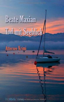 Tod mit Seeblick: Attersee Krimi