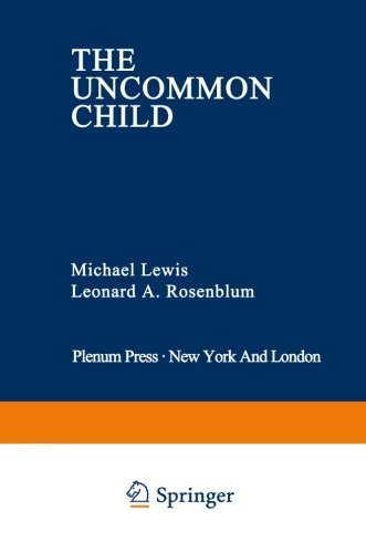 The Uncommon Child (Genesis of Behavior)