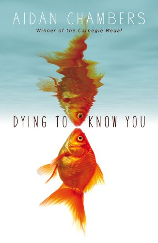Aidan Chambers Dying To Know You