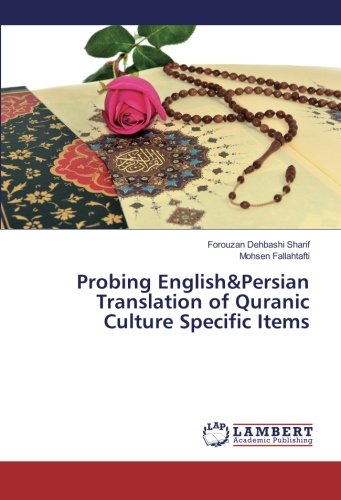 Probing English&Persian Translation of Quranic Culture Specific Items