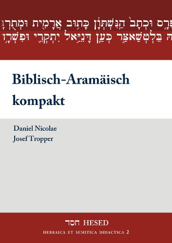 Biblisch-Aramäisch kompakt: Lehrbuch mit Übungstexten, Glossar und Paradigmensammlung