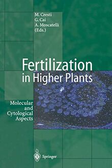 Fertilization in Higher Plants: Molecular and Cytological Aspects