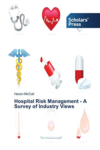 Hospital Risk Management - A Survey of Industry Views