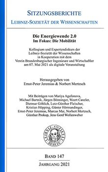 Die Energiewende 2.0. Im Focus: Die Mobilität: Kolloquium der Leibniz-Sozietät der Wissenschaften in Kooperation mit dem Verein Brandenburgischer ... der Wissenschaften zu Berlin e.V.)