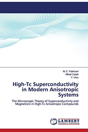 High-Tc Superconductivity in Modern Anisotropic Systems: The Microscopic Theory of Superconductivity and Magnetism in High-Tc Anisotropic Compounds