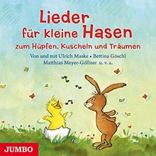 Lieder für kleine Hasen zum Hüpfen, Kuscheln und Träumen