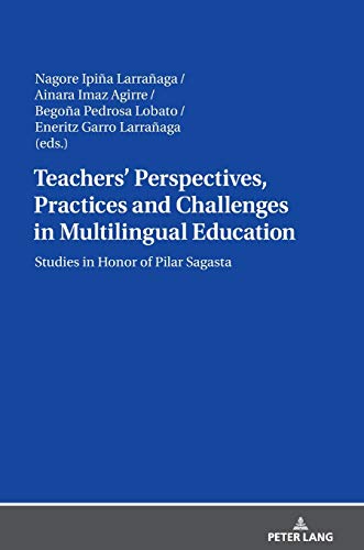 Teachers’ Perspectives, Practices and Challenges in Multilingual Education