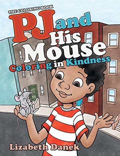 Pj and His Mouse Coloring in Kindness: The Coloring Book
