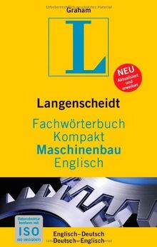 Langenscheidt Fachwörterbuch Kompakt Maschinenbau Englisch: Kompaktes Fachwissen: Langenscheidt Fachwörterbuch Maschinenbau Englisch, Englisch-Deutsch/Deutsch-Englisch