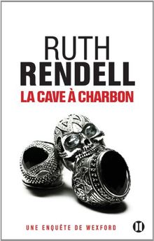 Une enquête de l'inspecteur Wexford. La cave à charbon