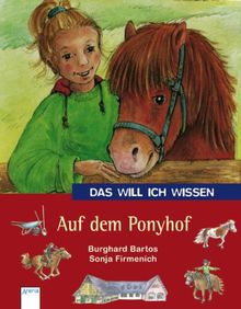 Das will ich wissen. Auf dem Ponyhof
