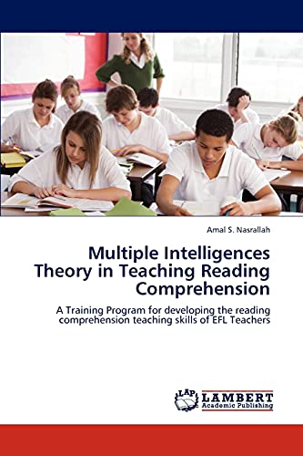 Multiple Intelligences Theory in Teaching Reading Comprehension: A Training Program for developing the reading comprehension teaching skills of EFL Teachers