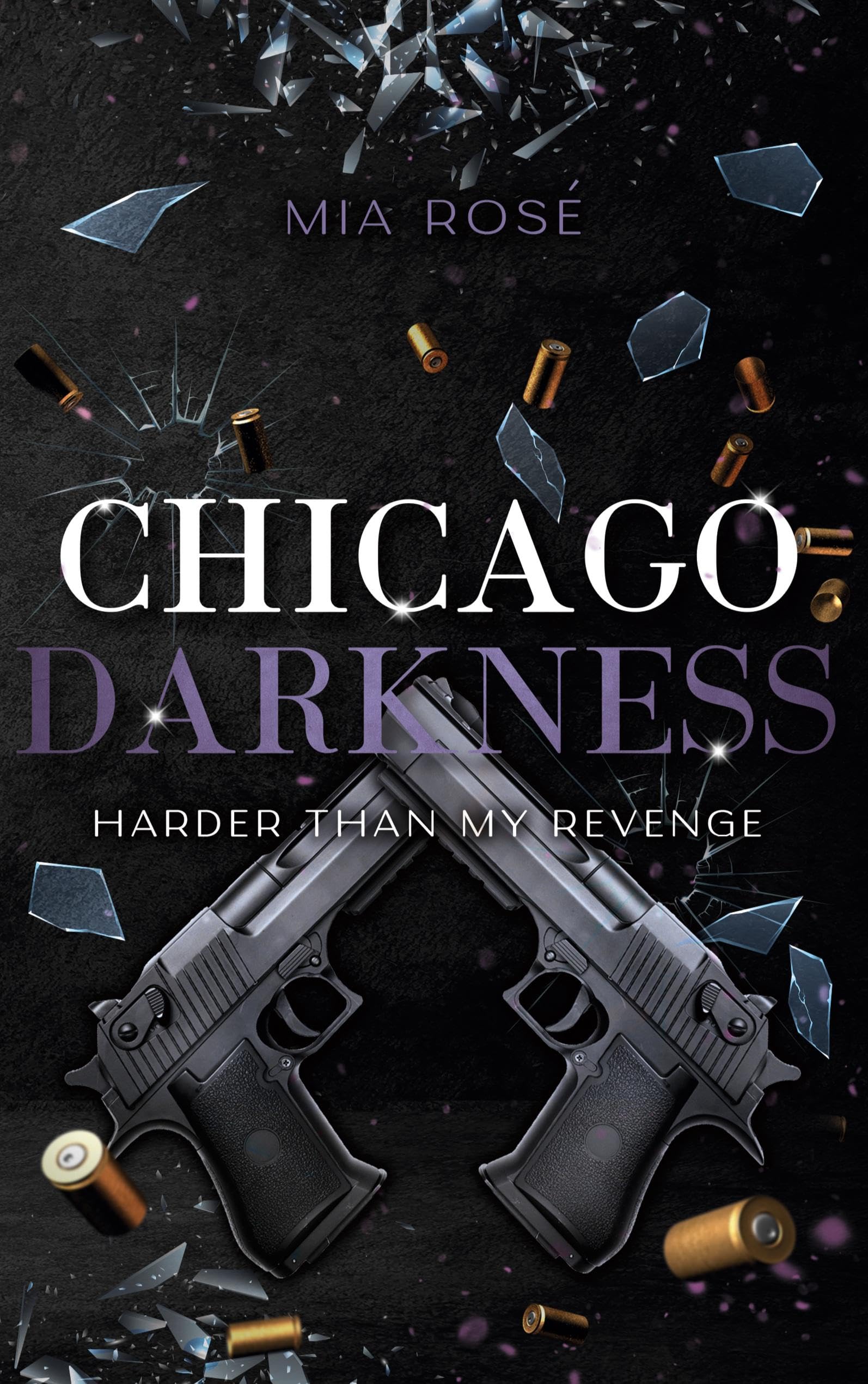 Chicago Darkness: Harder than my Revenge (Chicago Darkness Reihe)