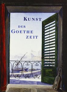 Kunst der Goethezeit.