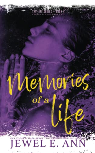 Memories of a Life: Colten & Josie: Part Two (Life Series Duet, Band 2)