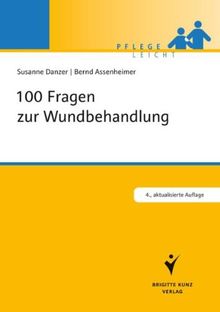 100 Fragen zur Wundbehandlung