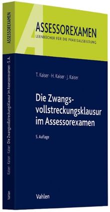 Die Zwangsvollstreckungsklausur im Assessorexamen