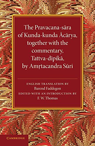 The Pravacana-sara of Kunda-kunda Acarya: Together with the Commentary, Tattva-D Pik by Am Tacandra S Ri (Jain Literature Society, Band 1)
