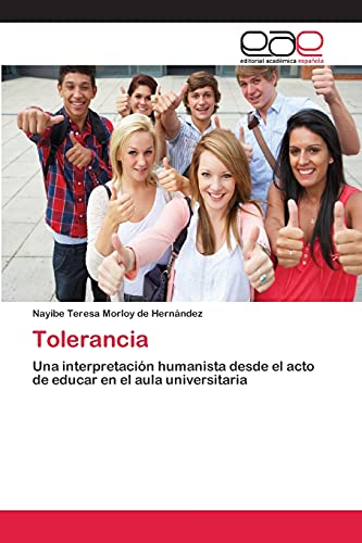 Tolerancia: Una interpretación humanista desde el acto de educar en el aula universitaria