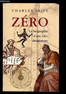 ZERO- LA BIOGRAPHIE D UNE IDEE DANGEREUSE