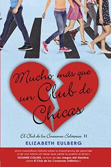 El Club de los Corazones Solitarios 2. Mucho mas que un club de chicas (Sin límites, Band 2)