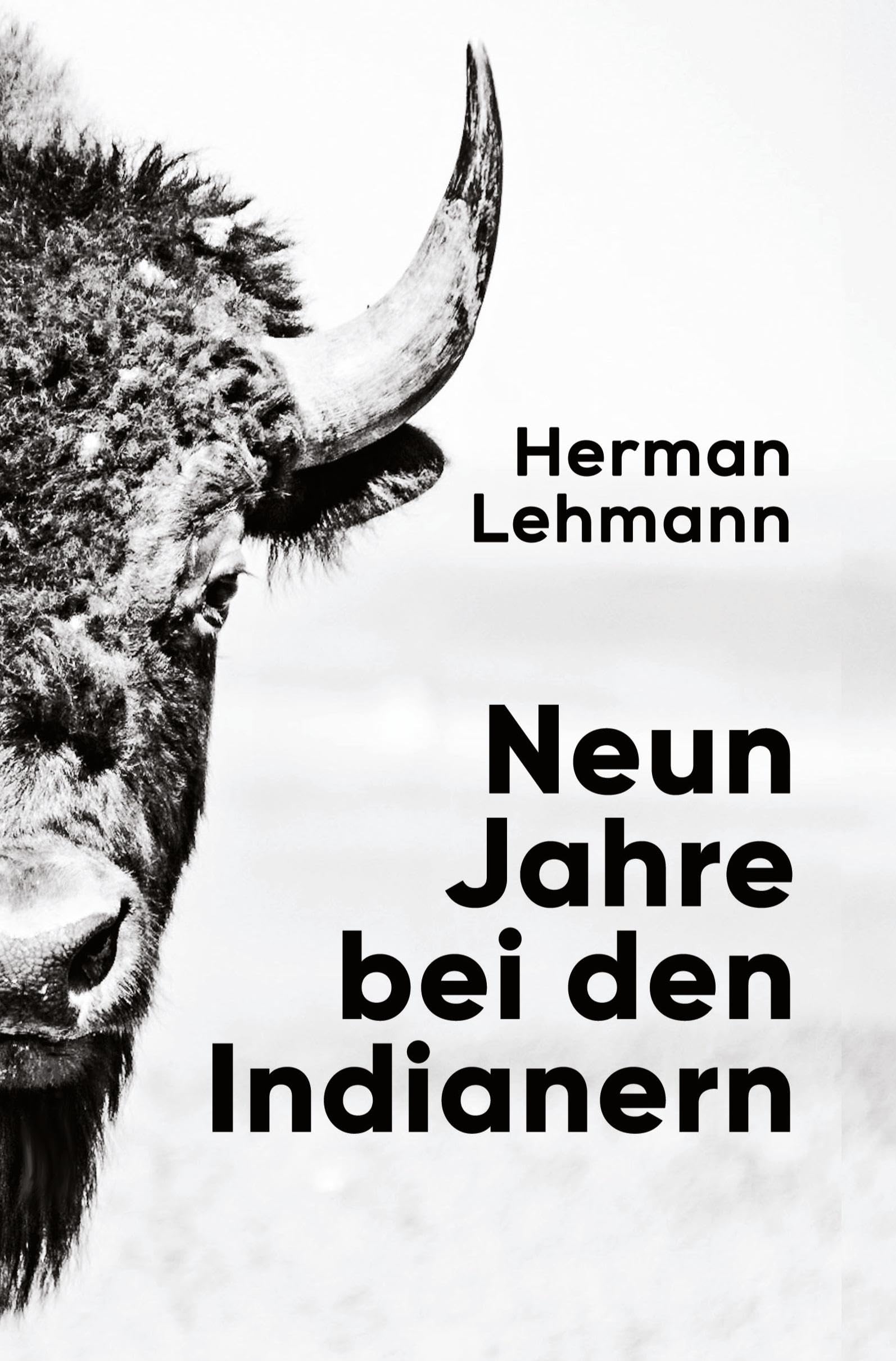 Neun Jahre bei den Indianern: Neu übersetzt, mit zahlreichen Erläuterungen und einem umfangreichen Anhang