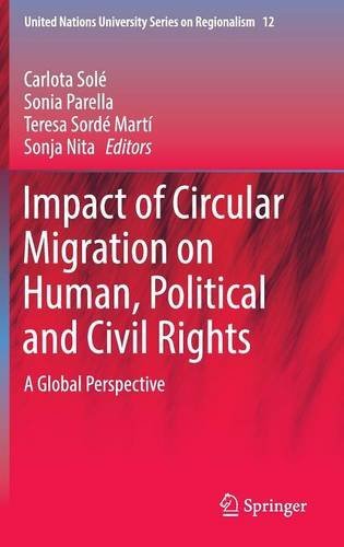 Impact of Circular Migration on Human, Political and Civil Rights: A Global Perspective (United Nations University Series on Regionalism)