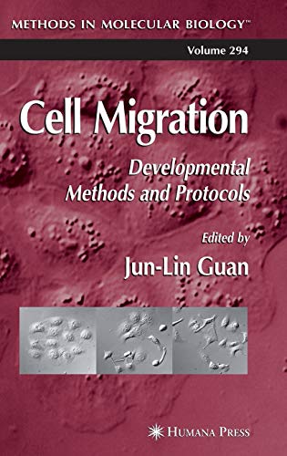 Cell Migration: Developmental Methods and Protocols (Methods in Molecular Biology, 294, Band 294)