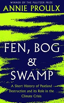 Fen, Bog and Swamp: from the winner of the Pulitzer Prize