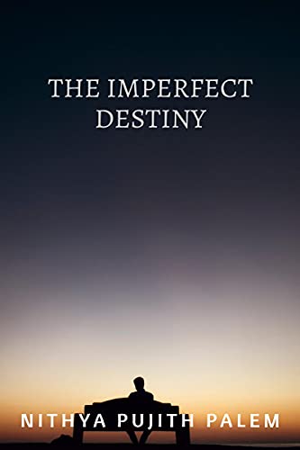 The Imperfect Destiny