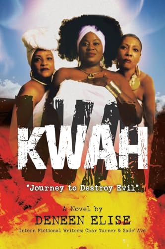 KWAH: “Journey to Destroy Evil”