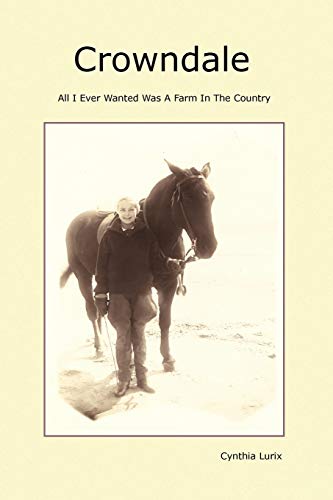 Crowndale: All I Ever Wanted Was A Farm In The Country