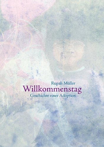 Willkommenstag: Geschichte einer Adoption