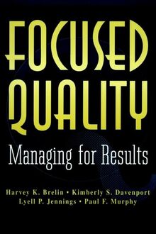 Focused Quality: Managing for Results