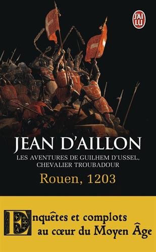 Les Aventures D'ussel, Chevalier Troubadour: Rouen 1203
