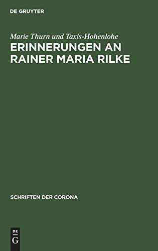 Erinnerungen an Rainer Maria Rilke (Schriften der Corona)
