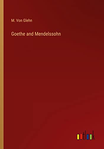 Goethe and Mendelssohn