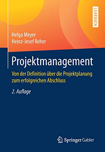 Projektmanagement: Von der Definition über die Projektplanung zum erfolgreichen Abschluss