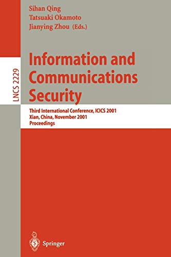 Information and Communications Security: Third International Conference, ICICS 2001, Xian, China, November 13-16, 2001. Proceedings (Lecture Notes in Computer Science, 2229, Band 2229)