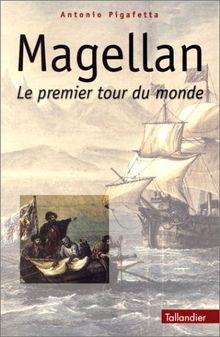 Relation du premier voyage autour du monde de Magellan : 1519-1522 (Docs Histoire)