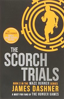 The Maze Runner 2. The Scorch Trials (Maze Runner Series)