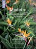 DuMont BILDATLAS Madeira: Blumeninsel im Atlantik
