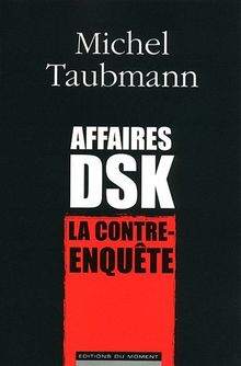 Affaires DSK : la contre-enquête