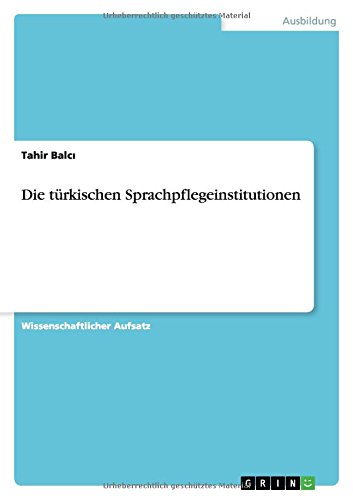 Die türkischen Sprachpflegeinstitutionen