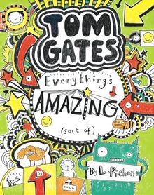 Tom Gates Everything's Amazing (Sort of)