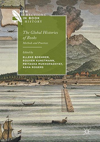 The Global Histories of Books: Methods and Practices (New Directions in Book History)