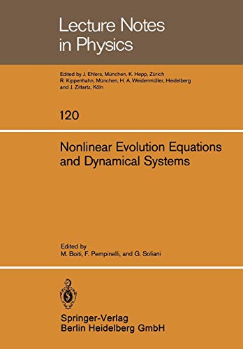 Nonlinear Evolution Equations and Dynamical Systems: Proceedings of the Meeting Held at the University of Lecce, June 20-23, 1979 (Lecture Notes in Physics) (Lecture Notes in Physics, 120, Band 120)