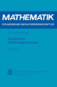 Gewöhnliche Differentialgleichungen (Mathematik für Ingenieure und Naturwissenschaftler) (German Edition) (Mathematik für Ingenieure und Naturwissenschaftler, Ökonomen und Landwirte)