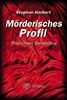 Mörderisches Profil. Phänomen Serientäter